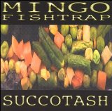 Succotash Lyrics Mingo Fishtrap