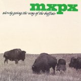 Slowly Going The Way Of The Buffalo Lyrics MxPx