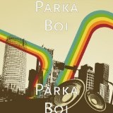 Parka Boi Lyrics Parka Boi