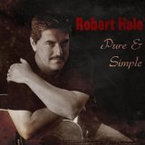 Pure & Simple Lyrics Robert Hale