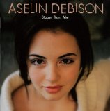 Bigger Than Me Lyrics Aselin Debison
