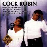Collection Gold Lyrics Cock Robin