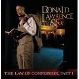The Law Of Confession Part 1 Lyrics Donald Lawrence