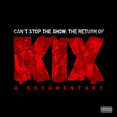 Can’t Stop The Show – The Return Of Kix Lyrics Kix