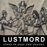 Songs Of Gods And Demons Lyrics Lustmord
