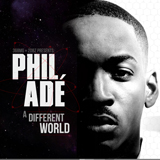 A Different World (Mixtape) Lyrics Phil Ade