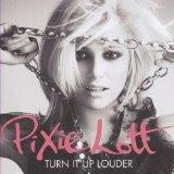 Turn It Up Louder Lyrics Pixie Lott
