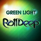 Green Light (Single) Lyrics Roll Deep