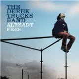 Already Free Lyrics The Derek Trucks Band