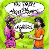 Organized Lyrics The Party On High Street