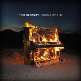 Sound Of Fire Lyrics This Century