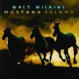 Mustang Island Lyrics Walt Wilkins