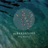 Early Recordings Lyrics Waxahatchee