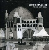 Fort Nightly Lyrics White Rabbits