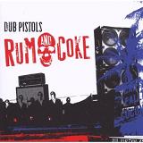 Rum & Coke Lyrics Dub Pistols