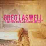 Everyone Thinks I Dodged A Bullet Lyrics Greg Laswell