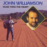 Road Thru The Heart Lyrics John Williamson