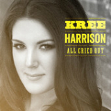 All Cried Out (Single) Lyrics Kree Harrison