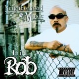 Neighbor Hood Music Lyrics Lil' Rob
