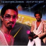 Light Up The Night Lyrics The Brothers Johnson