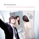Structure & Cosmetics Lyrics The Brunettes