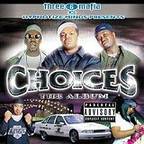 Choices: The Album Lyrics Three 6 Mafia