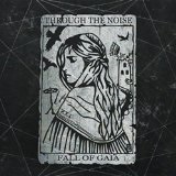 Fall Of Gaia Lyrics Through The Noise