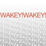Wakey!Wakey!