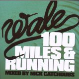 100 Miles & Running (Mixtape) Lyrics Wale