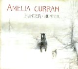 Hunter, Hunter Lyrics Amelia Curran