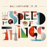 The Speed of Things Lyrics Dale Earnhardt Jr. Jr.