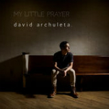 My Little Prayer (Single) Lyrics David Archuleta