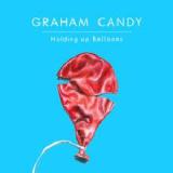 Holding Up Balloons Lyrics Graham Candy