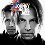 Magnetized Lyrics Johnny Hates Jazz