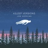Asleep Versions Lyrics Jon Hopkins
