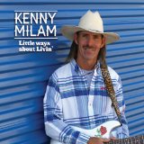 Little Ways About Livin' Lyrics Kenny Milam
