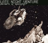 Pioneers of Spaceflight Lyrics Late Night Venture