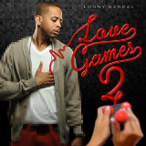 Love Games Part 2 (Mixtape) Lyrics Lonny Bereal