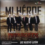 Mi Heroe Lyrics Los Invasores De Nuevo Leon