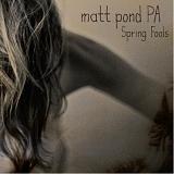 Spring Fools (EP) Lyrics Matt Pond PA