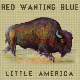 Little America Lyrics Red Wanting Blue
