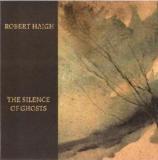 The Silence Of Ghosts Lyrics Robert Haigh