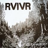 Dirty Water (EP) Lyrics RVIVR
