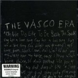 The Vasco Era Lyrics The Vasco Era