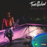 Motel Pool (B-Sides) - EP Lyrics Travis Garland