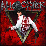 I'll Bite Your Face Off (Single) Lyrics Alice Cooper