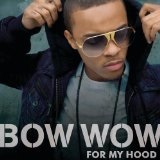 For My Hood (Single) Lyrics Bow Wow