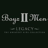 Legacy: The Greatest Hits Lyrics Boyz II Men