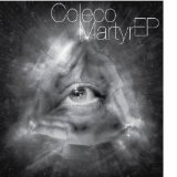 Martyr EP Lyrics Coleco