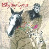 Trail Of Tears Lyrics Cyrus Billy Ray